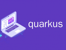 Java 云原生微服务框架 Quarkus 入门实践